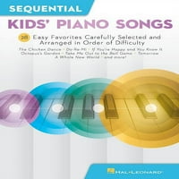 Секвенцијални Детски Пијано Песни: Лесни Омилени Внимателно Избрани И Распоредени По Редослед На Тешкотии