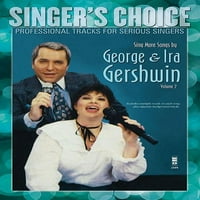 Пејте Повеќе Песни Од Џорџ Ира Гершвин: Избор На Пејачи-Професионални Песни За Сериозни Пејачи
